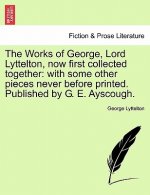 Works of George, Lord Lyttelton, Now First Collected Together