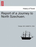 Report of a Journey to North Szechuen.