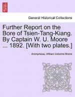 Further Report on the Bore of Tsien-Tang-Kiang. by Captain W. U. Moore ... 1892. [with Two Plates.]