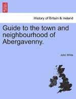 Guide to the Town and Neighbourhood of Abergavenny.
