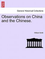 Observations on China and the Chinese.
