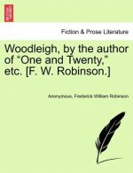 Woodleigh, by the Author of 