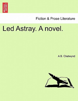 Led Astray. a Novel.