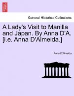 Lady's Visit to Manilla and Japan. by Anna D'A. [I.E. Anna D'Almeida.]