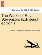 Works of R. L. Stevenson. (Edinburgh Edition.) Volume I