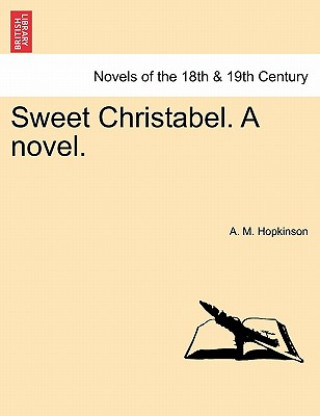 Sweet Christabel. a Novel.