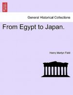 From Egypt to Japan.