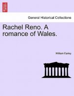 Rachel Reno. a Romance of Wales.
