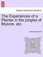 Experiences of a Planter in the Jungles of Mysore, Etc. Vol. II