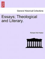 Essays; Theological and Literary.
