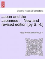 Japan and the Japanese ... New and Revised Edition [By S. R.]