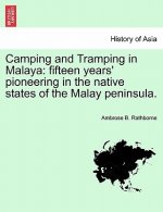 Camping and Tramping in Malaya