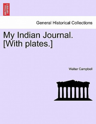 My Indian Journal. [With plates.]