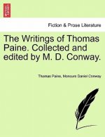 Writings of Thomas Paine. Collected and Edited by M. D. Conway.