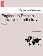 England to Delhi