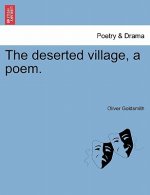 Deserted Village, a Poem.