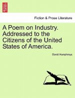 Poem on Industry. Addressed to the Citizens of the United States of America.