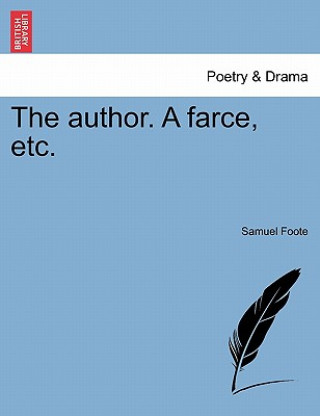Author. a Farce, Etc.