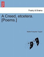 Creed, Etcetera. [Poems.]