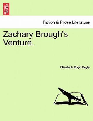 Zachary Brough's Venture.
