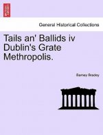 Tails An' Ballids IV Dublin's Grate Methropolis.