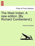 West Indian. A new edition. [By Richard Cumberland.]