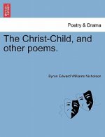 Christ-Child, and Other Poems.