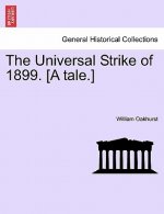 Universal Strike of 1899. [A Tale.]