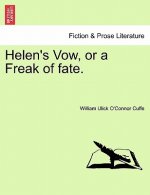 Helen's Vow, or a Freak of Fate.