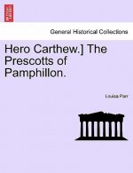 Hero Carthew.] the Prescotts of Pamphillon.