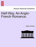 Half-Way. an Anglo-French Romance.