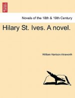 Hilary St. Ives. a Novel. Vol. III