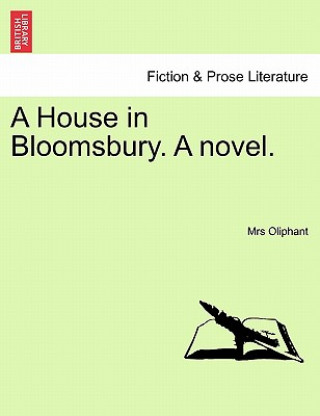 House in Bloomsbury. a Novel.