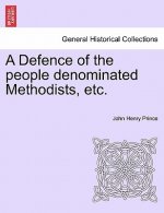 Defence of the People Denominated Methodists, Etc.