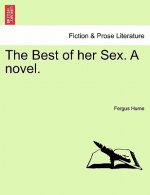 Best of Her Sex. a Novel.