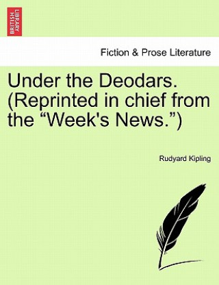 Under the Deodars. (Reprinted in Chief from the 