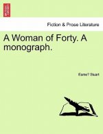 Woman of Forty. a Monograph.