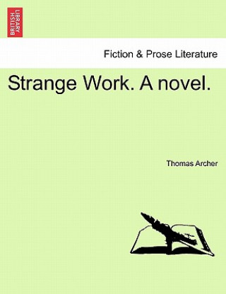 Strange Work. a Novel.