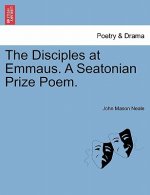 Disciples at Emmaus. a Seatonian Prize Poem.