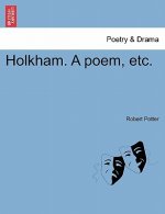 Holkham. a Poem, Etc.
