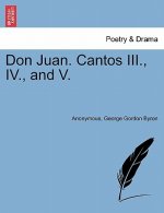 Don Juan. Cantos III., IV., and V.