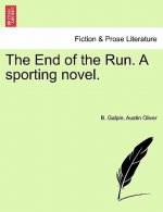 End of the Run. a Sporting Novel.