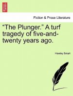 Plunger. a Turf Tragedy of Five-And-Twenty Years Ago.