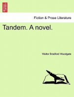 Tandem. a Novel.