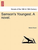 Samson's Youngest. a Novel.