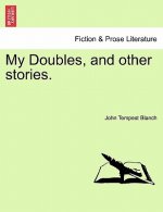 My Doubles, and Other Stories.
