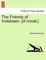 Friends of Innisheen. [A Novel.]