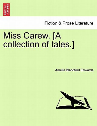 Miss Carew. [A Collection of Tales.] Vol. II.