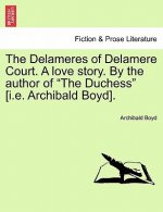 Delameres of Delamere Court. a Love Story. by the Author of 