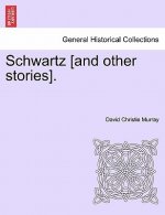 Schwartz [And Other Stories].